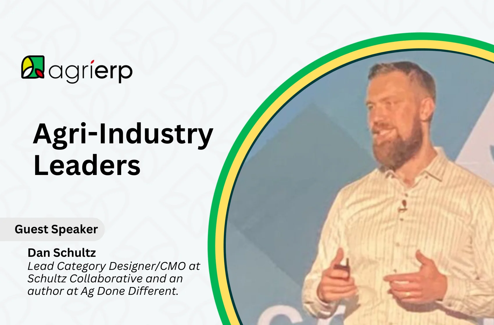 Future of AgTech “ Insights from Industry Expert Daniel Schultz ”