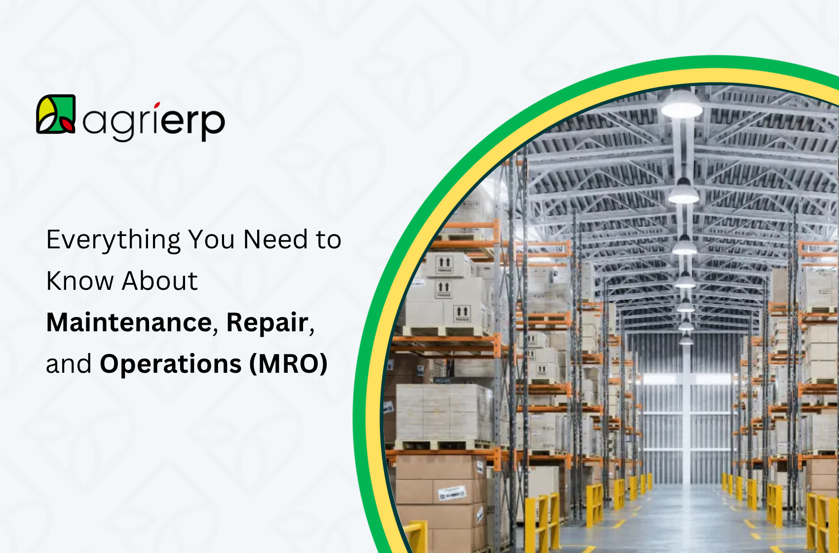 everything you need to know about maintenance, repair, and operations (mro)