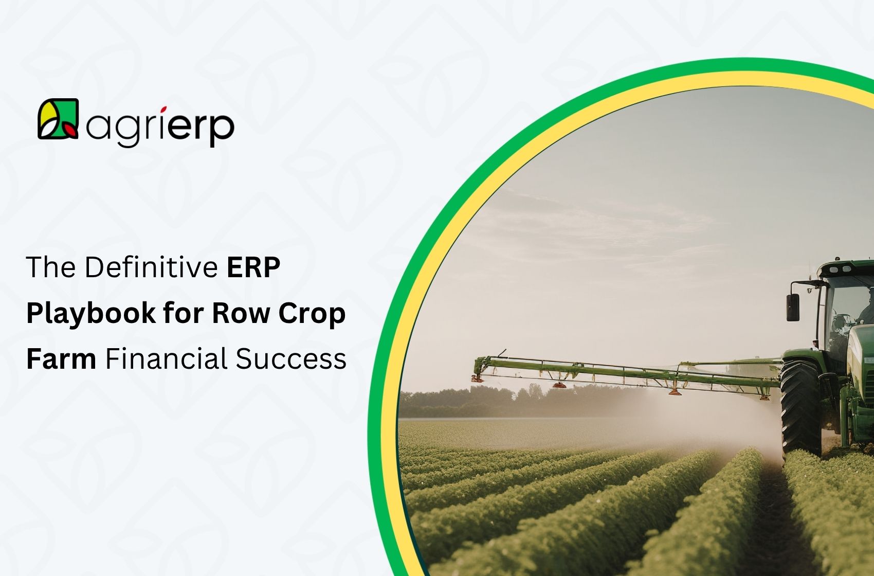 the definitive erp playbook for row crop farm financial success