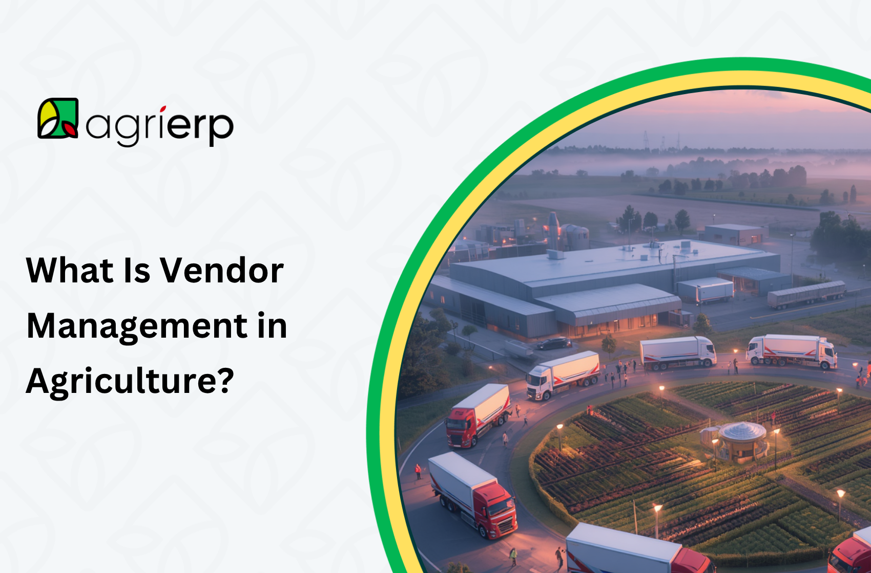 What Is Vendor Management in Agriculture?